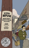 Cover Image for We Hereby Refuse: Japanese American Resistance to Wartime Incarceration -- Frank Abe, Paperback