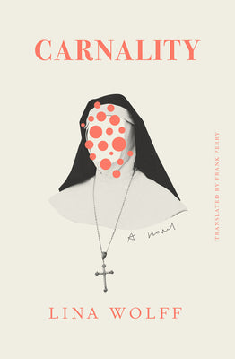 Cover Image for Carnality -- Lina Wolff, Paperback