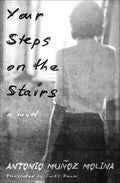 Cover Image for Your Steps on the Stairs -- Antonio Muñoz Molina, Paperback