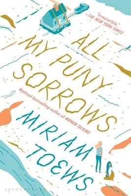Cover Image for All My Puny Sorrows -- Miriam Toews, Paperback