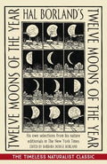 Cover Image for Hal Borland's: Twelve Moons of the Year -- Hal Borland, Paperback