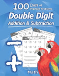 Cover Image for Humble Math - Double Digit Addition & Subtraction: 100 Days of Practice Problems: Ages 6-9, Reproducible Math Drills, Word Problems, KS1, Grades 1-3, -- Humble Math, Paperback