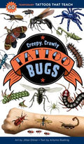 Cover Image for Creepy, Crawly Tattoo Bugs: 60 Temporary Tattoos That Teach -- Artemis Roehrig, Paperback