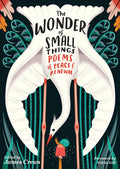 Cover Image for The Wonder of Small Things: Poems of Peace and Renewal -- James Crews, Paperback