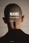 Cover Image for Name -- Constance Debré, Paperback