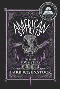 Cover Image for American Spirits: The Famous Fox Sisters and the Mysterious Fad That Haunted a Nation -- Barb Rosenstock, Hardcover