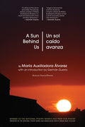 Cover Image for A Sun Behind Us / Un Sol Caído Avanza -- María Auxiliadora Álvarez, Paperback