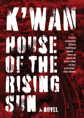 Cover Image for House of the Rising Sun -- K'Wan, Hardcover