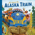 Cover Image for All Aboard the Alaska Train -- Brooke Hartman, Hardcover