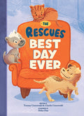 Cover Image for The Rescues Best Day Ever (the Rescues #2) -- Tommy Greenwald, Hardcover