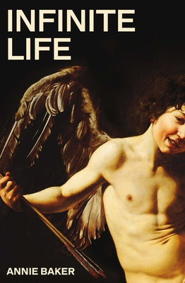 Cover Image for Infinite Life -- Annie Baker, Paperback