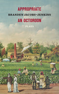 Cover Image for Appropriate/An Octoroon: Plays (Revised Edition) -- Branden Jacobs-Jenkins, Paperback