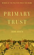 Cover Image for Primary Trust -- Eboni Booth, Paperback