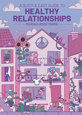 Cover Image for A Quick & Easy Guide to Healthy Relationships -- Mariah-Rose Marie, Paperback
