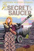 Cover Image for Hobtown Mystery Stories Vol. 3: The Secret of the Saucer -- Kris Bertin, Paperback