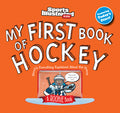 Cover Image for My First Book of Hockey -- Sports Illustrated Kids, Hardcover