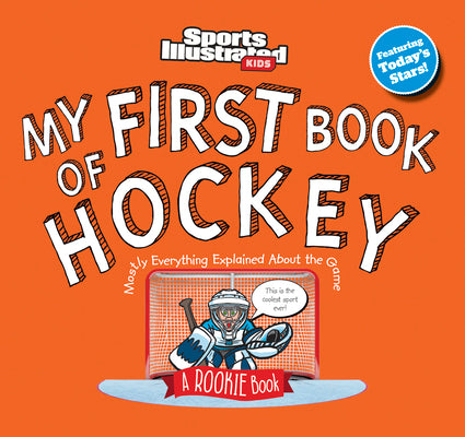 Cover Image for My First Book of Hockey -- Sports Illustrated Kids, Hardcover