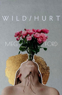 Cover Image for Wild/Hurt: Poems -- Meg Ford, Paperback