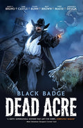 Cover Image for Dead Acre: Black Badge Vol. 1 (Graphic Novel) -- Cullen Bunn, Paperback
