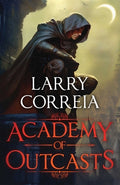 Cover Image for Academy of Outcasts -- Larry Correia, Paperback
