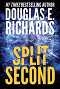 Cover Image for Split Second (Split Second, Book 1) -- Douglas E. Richards, Hardcover