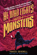 Cover Image for He Who Fights with Monsters, Book 1: Outworlder -- Travis Deverell, Hardcover
