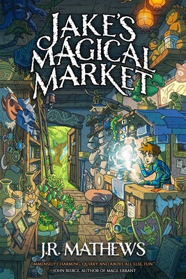 Cover Image for Jake's Magical Market, Book 1 -- J. R. Mathews, Hardcover