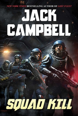 Cover Image for Squad Kill -- Jack Campbell, Hardcover