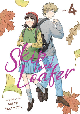 Cover Image for Skip and Loafer Vol. 4 -- Misaki Takamatsu, Paperback