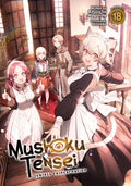 Cover Image for Mushoku Tensei: Jobless Reincarnation (Light Novel) Vol. 18 -- Rifujin Na Magonote, Paperback