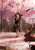Cover Image for Wait for Me Yesterday in Spring (Light Novel) -- Mei Hachimoku, Paperback