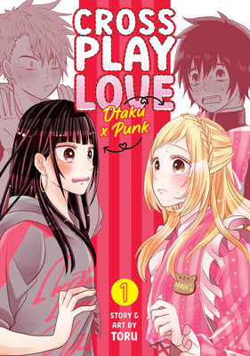 Cover Image for Crossplay Love: Otaku X Punk Vol. 1 -- Toru, Paperback