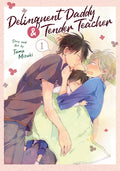 Cover Image for Delinquent Daddy and Tender Teacher Vol. 1 -- Tama Mizuki, Paperback