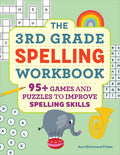 Cover Image for The 3rd Grade Spelling Workbook: 95+ Games and Puzzles to Improve Spelling Skills -- Ann Richmond Fisher, Paperback