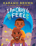 Cover Image for I Am Okay to Feel -- Karamo Brown, Hardcover