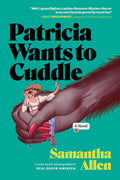 Cover Image for Patricia Wants to Cuddle -- Samantha Allen, Paperback