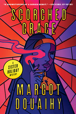 Cover Image for Scorched Grace: A Sister Holiday Mystery -- Margot Douaihy, Paperback