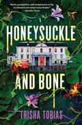 Cover Image for Honeysuckle and Bone -- Trisha Tobias, Hardcover