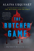 Cover Image for The Butcher Game: A Dr. Wren Muller Novel -- Alaina Urquhart, Hardcover
