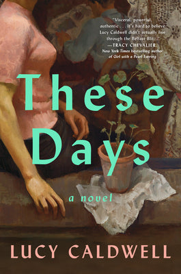 Cover Image for These Days -- Lucy Caldwell, Hardcover