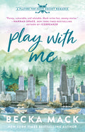 Cover Image for Play with Me: A Playing for Keeps Hockey Romance, Book 2 -- Becka Mack, Paperback