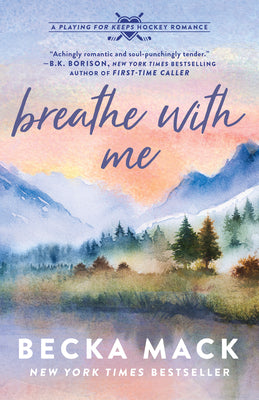 Cover Image for Breathe with Me: A Playing for Keeps Hockey Romance, Book 5 -- Becka Mack, Paperback