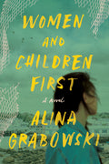 Cover Image for Women and Children First -- Alina Grabowski, Paperback