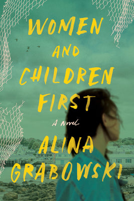 Cover Image for Women and Children First -- Alina Grabowski, Paperback