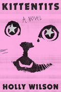 Cover Image for Kittentits -- Holly Wilson, Paperback