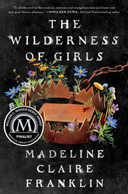 Cover Image for The Wilderness of Girls -- Madeline Claire Franklin, Paperback