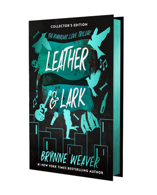 Cover Image for Leather & Lark Collector's Edition: The Ruinous Love Trilogy -- Brynne Weaver, Hardcover