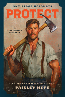 Cover Image for Protect: A Firefighter Romance -- Paisley Hope, Paperback