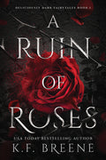 Cover Image for A Ruin of Roses: Deliciously Dark Fairytales, Book 1 -- K. F. Breene, Paperback