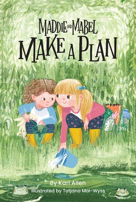 Cover Image for Maddie and Mabel Make a Plan: Book 4 -- Kari Allen, Hardcover